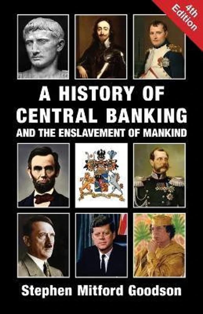 Cover of A History of Central Banking and the Enslavement of Mankind